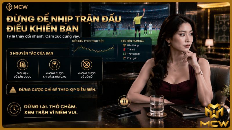 MCW minh họa đừng để nhịp trận đấu điều khiển bạn